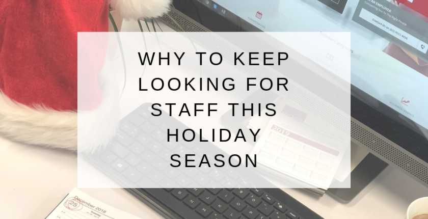 blog Why to keep looking for staff this holiday season